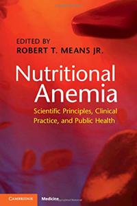 Nutritional Anemia: Scientific Principles, Clinical Practice, and Public Health