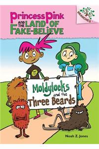 Moldylocks and the Three Beards