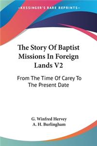 Story Of Baptist Missions In Foreign Lands V2