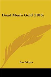 Dead Men's Gold (1916)