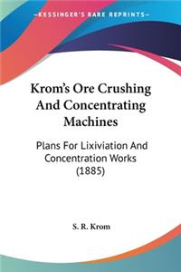 Krom's Ore Crushing And Concentrating Machines