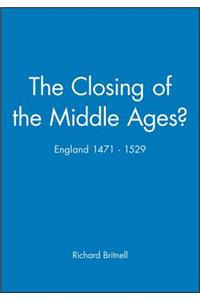 Closing of the Middle Ages?