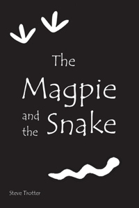Magpie and the Snake