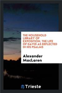 The Life of David as Reflected in His Psalms