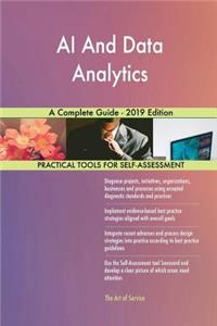 AI And Data Analytics A Complete Guide - 2019 Edition