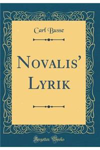 Novalis' Lyrik (Classic Reprint)
