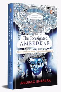 The Foresighted Ambedkar