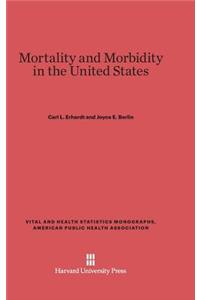 Mortality and Morbidity in the United States