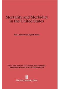 Mortality and Morbidity in the United States