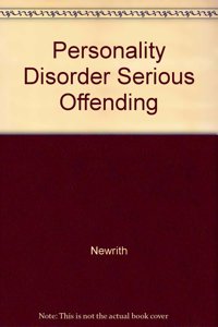 Personality Disorder Serious Offending