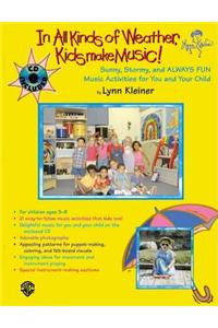 In All Kinds of Weather, Kids Make Music!