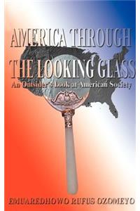 America Through the Looking Glass