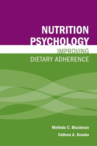 Nutrition Psychology: Improving Dietary Adherence