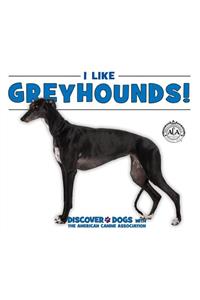 I Like Greyhounds!