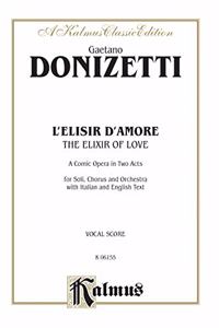 L'elisir D'amore/ the Elixir of Love