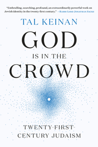 God Is in the Crowd: Twenty-First-Century Judaism