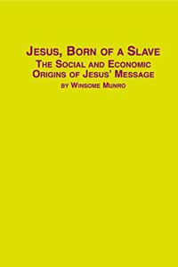 Jesus, Born of a Slave