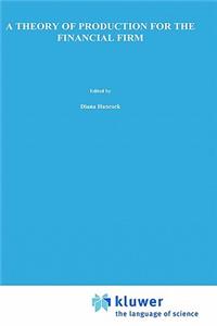 Theory of Production for the Financial Firm