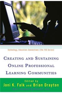 Creating and Sustaining Online Professional Learning Communities