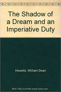 The Shadow of a Dream and An Imperative Duty
