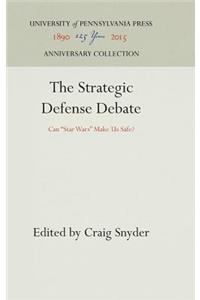 Strategic Defense Debate: Can Star Wars Make Us Safe?