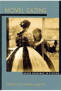 Novel Gazing: Queer Readings in Fiction