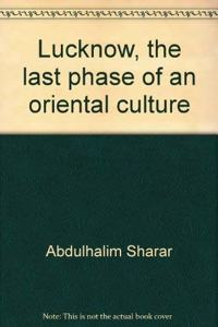 Lucknow, the last phase of an oriental culture