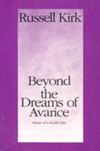 Beyond the Dreams of Avarice