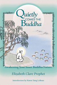 Quietly Comes the Buddha