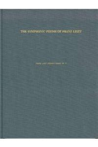 Symphonic Poems of Franz Liszt