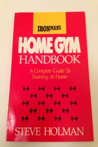 Ironman's Home Gym Handbook