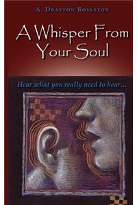 Whisper From Your Soul
