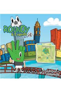 Roundy and Friends - Columbus