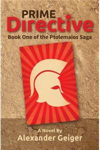 Prime Directive: Book One of the Ptolemaios Saga