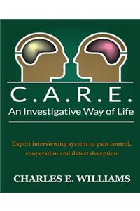 C.A.R.E. An Investigative Way of Life