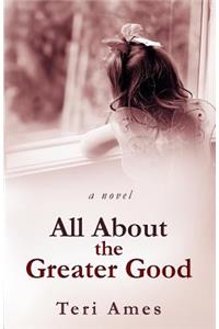 All About the Greater Good