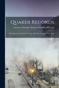 Quaker Records: Nine Partners Monthly Meeting: Dutchess County, New York