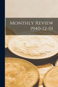 Monthly Review 1940-12-01