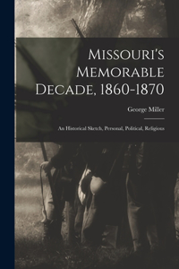 Missouri's Memorable Decade, 1860-1870