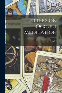 Letters on Occult Meditation