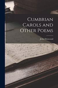 Cumbrian Carols and Other Poems