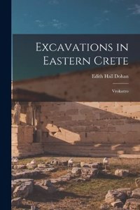 Excavations in Eastern Crete