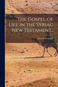 Gospel of Life in the Syriac New Testament..