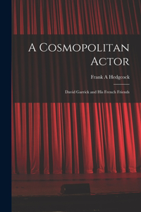 Cosmopolitan Actor