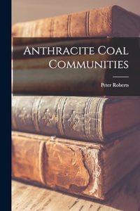 Anthracite Coal Communities