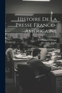 Histoire de la Presse Franco-Américaine