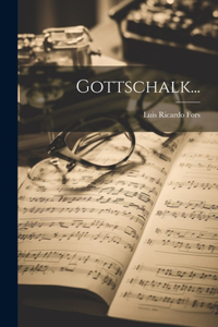 Gottschalk...