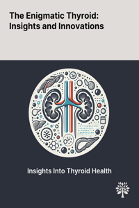 Enigmatic Thyroid