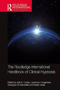 The Routledge International Handbook of Clinical Hypnosis