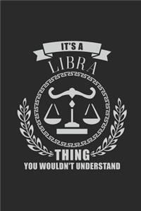 It's A Libra Thing You Wouldn't Understand